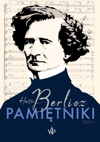Pamiętniki - Hector Berlioz