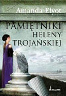 Pamiętniki Heleny Trojańskiej - Amanda Elyot