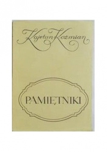 Pamiętniki - Kajetan Koźmian