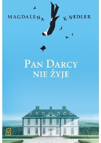 Pan Darcy nie żyje - Magdalena Knedler