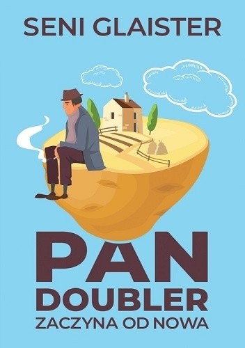 Pan Doubler zaczyna od nowa - Seni Glaister