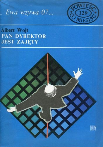 Pan dyrektor jest zajęty - Albert Wojt