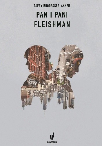 Pan i Pani Fleishman - Taffy Brodesser-Akner