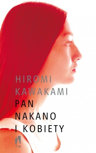 Pan Nakano i kobiety - Hiromi Kawakami