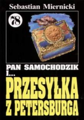 Pan Samochodzik i przesyłka z Petersburga - Sebastian Miernicki