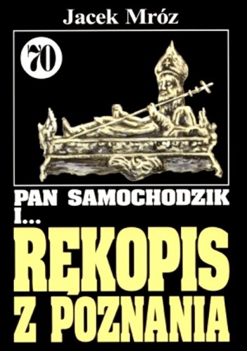 Pan Samochodzik i rękopis z Poznania - Jacek Mróz