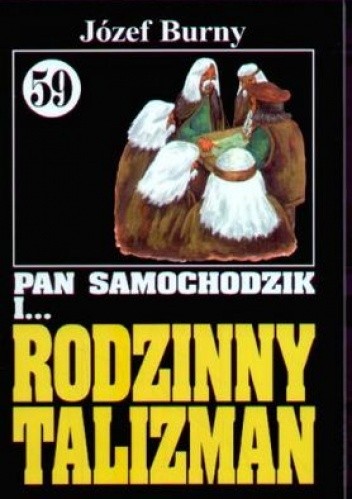 Pan Samochodzik i rodzinny talizman - Józef Burny