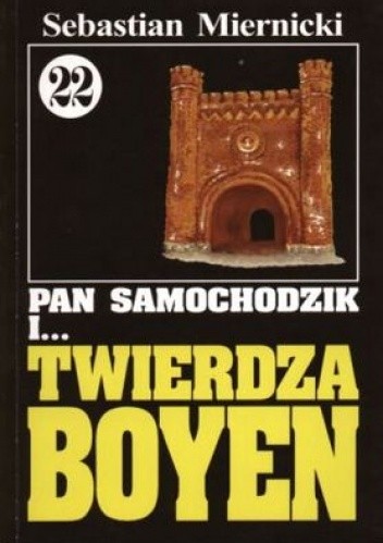 Pan Samochodzik i Twierdza Boyen - Sebastian Miernicki