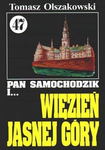 Pan Samochodzik i więzień Jasnej Góry - Tomasz Olszakowski