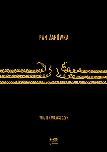 Pan Żarówka - Wojtek Wawszczyk