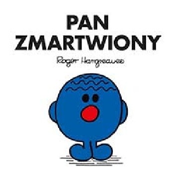 Pan Zmartwiony - Roger Hargreaves
