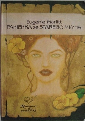 Panienka ze starego młyna - Eugenia Marlitt