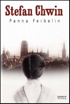 Panna Ferbelin - Stefan Chwin