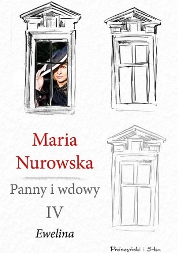 Panny i wdowy. Ewelina - Maria Nurowska