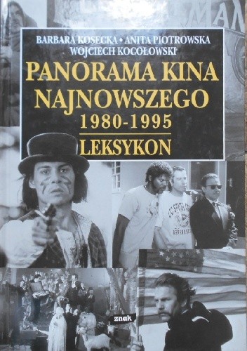 Panorama kina najnowszego 1980-1995. Leksykon - Barbara Kosecka