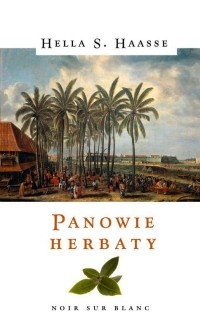 Panowie herbaty - Hella S. Haasse