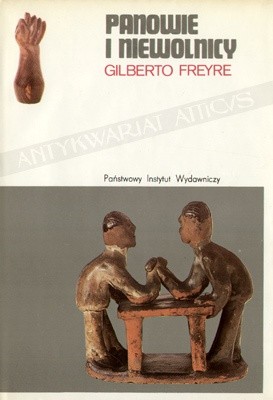 Panowie i niewolnicy - Gilberto Freyre