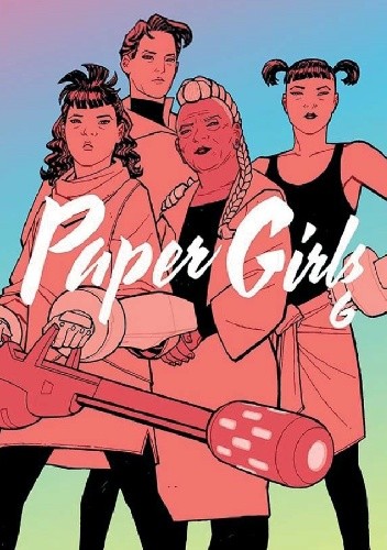 Paper Girls #6 - Brian K. Vaughan