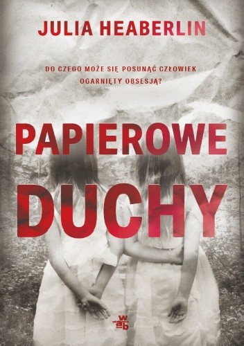 Papierowe duchy - Julia Heaberlin