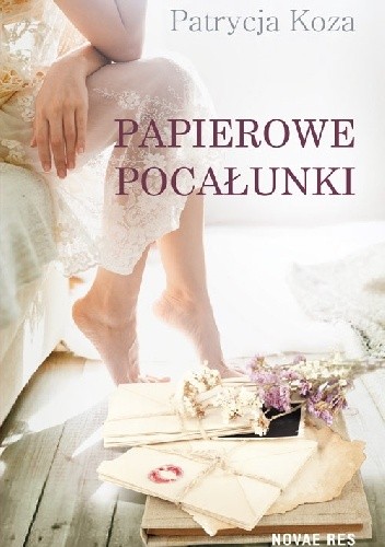Papierowe pocałunki - Patrycja Koza