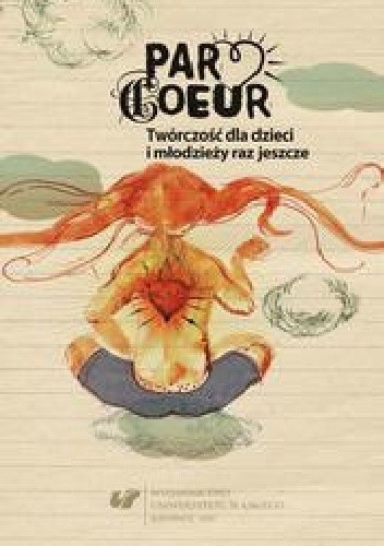 Par coeur : twórczość dla dzieci i młodzieży raz jeszcze - Beata Mytych-Forajter