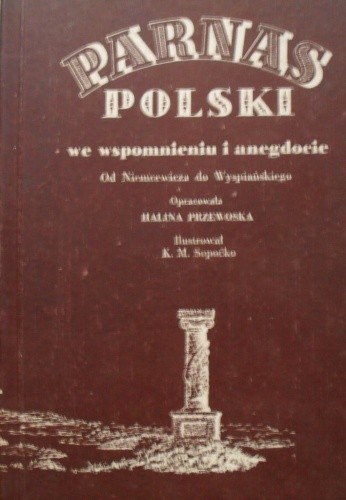 Parnas Polski we wspomnieniu i anegdocie. - Halina Przewoska