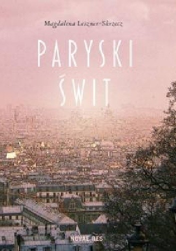 Paryski świt - Magdalena Leszner-Skrzecz