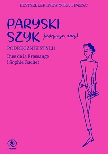 Paryski szyk jeszcze raz. Podręcznik stylu - Sophie Gachet