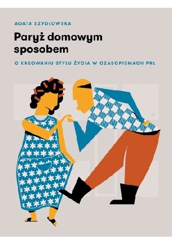 Paryż domowym sposobem - Agata Szydłowska