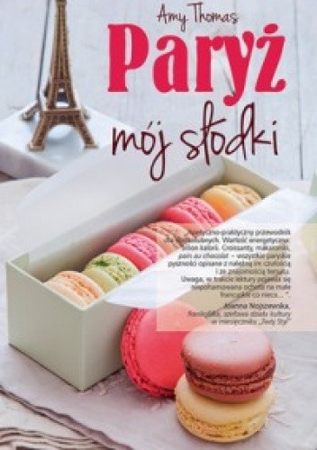 Paryż, mój słodki - Amy Thomas