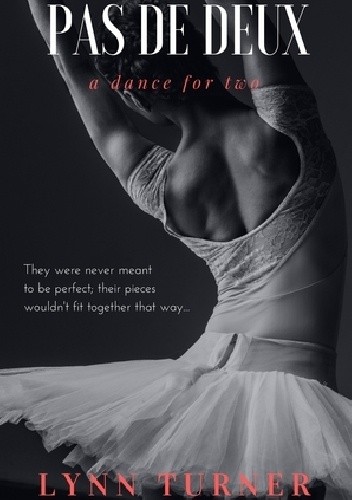 Pas De Deux: A Dance For Two - Lynn Turner