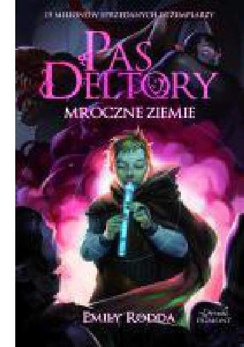 Pas Deltory: Mroczne Ziemie - Emily Rodda
