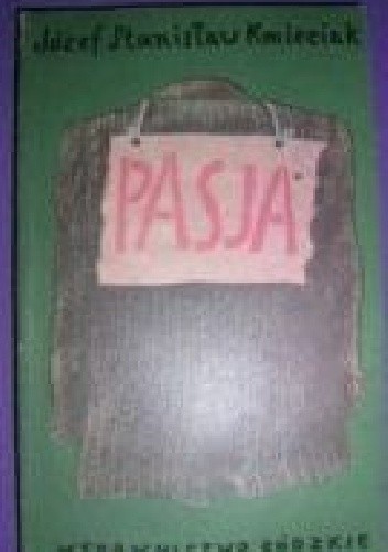 Pasja - Józef Kmieciak
