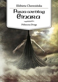 Pasja według Einara - Elżbieta Cherezińska