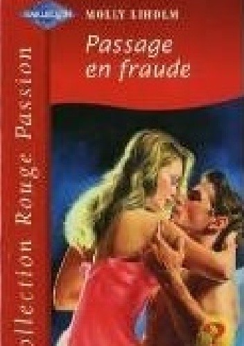 Passage en fraude - Molly Liholm