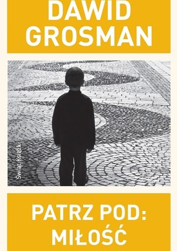 Patrz pod: Miłość - Dawid Grosman