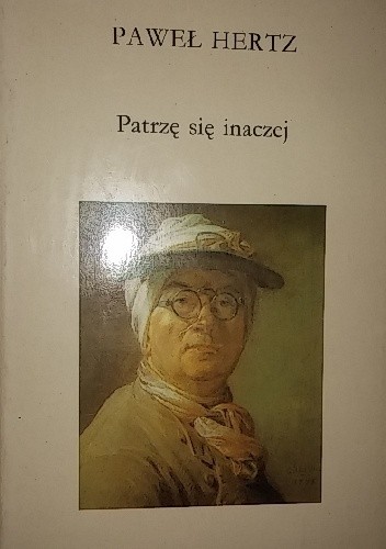 Patrzę się inaczej - Paweł Hertz