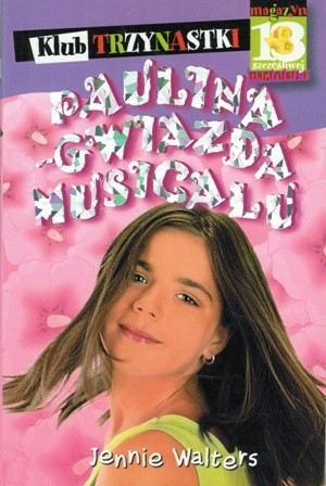 Paulina - gwiazda musicalu - Jennie Walters