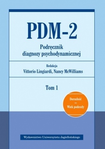 PDM-2. Podręcznik diagnozy psychodynamicznej. Tom 1 - Nancy McWilliams