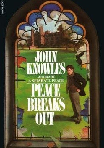 Peace Breaks Out - John Knowles