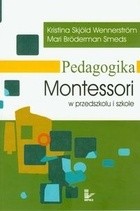 Pedagogika Montessori w przedszkolu i szkole - Kristina Skjöld Wennerström