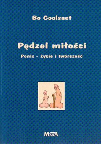 Pędzel miłości. Penis - życie i twórczość - Bo Coolsaet