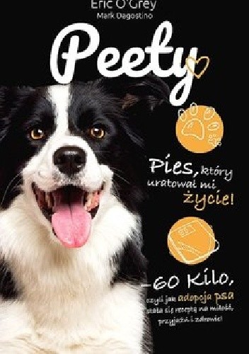 Peety. Pies, który uratował mi życie - Eric O'Grey