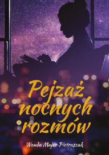 Pejzaż nocnych rozmów - Wanda Majer-Pietraszak
