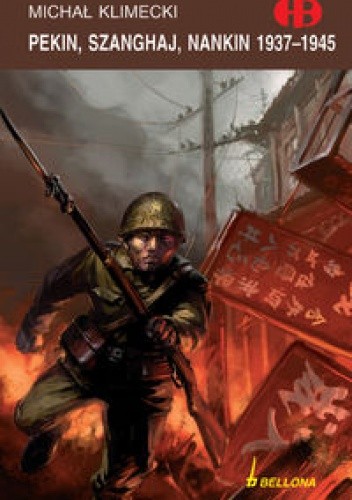 Pekin, Szanghaj, Nankin 1937-1945 - Michał Klimecki