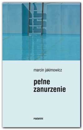Pełne zanurzenie - Marcin Jakimowicz