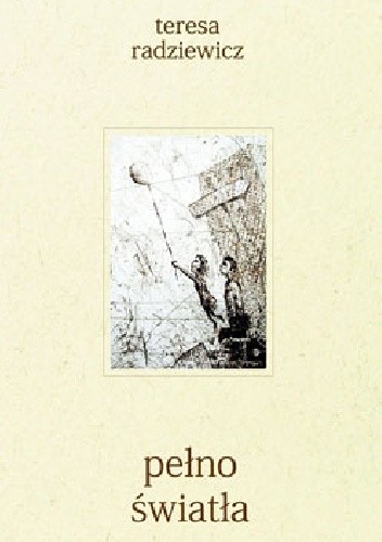 pełno światła - Teresa Radziewicz