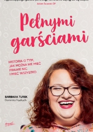 Pełnymi garściami - Barbara Turek