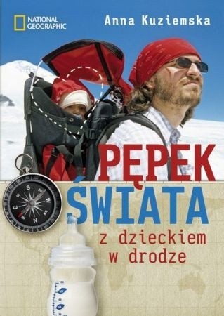 Pępek świata Z dzieckiem w drodze - Anna Kuziemska