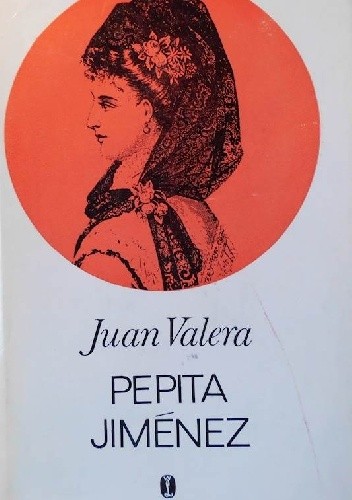 Pepita Jiménez - Juan Valera